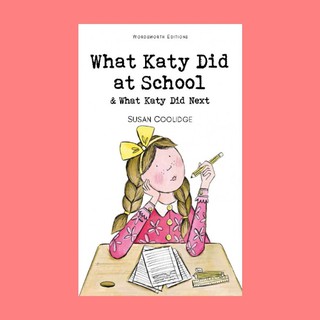 หนังสือนิทานภาษาอังกฤษ What Katy Did at School &amp; What Katy Did Next สิ่งที่เคทีทำที่โรงเรียน และ ต่อจากนั้น อ่านสนุก ฝึก