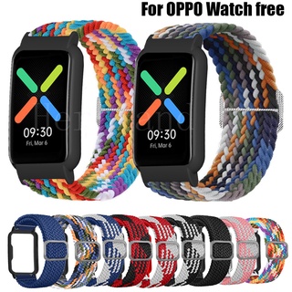 สินค้า สายนาฬิกาข้อมือไนล่อนถัก ยืดหยุ่น สําหรับ oppo Watch oppo free WatchStrap + เคสป้องกัน