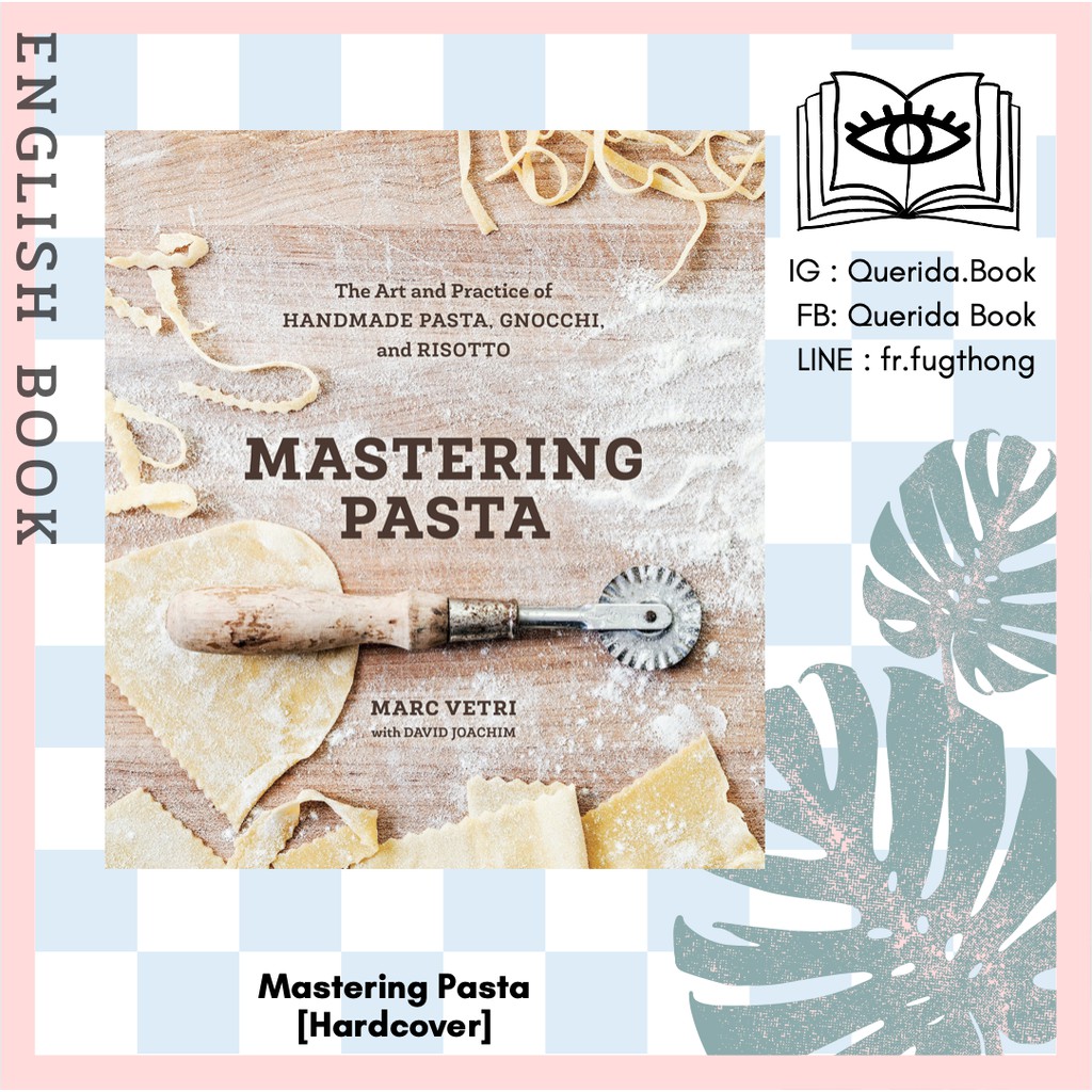 [Querida] หนังสือภาษาอังกฤษ Mastering Pasta The Art and Practice of