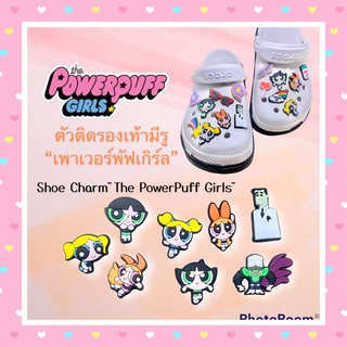 สินค้า JBCT  🍭🌈👠🌸ตัวติดรองเท้ามีรู เซต “ เพาเวอร์ พัฟ เกิร์ล ”👠🌈 shoe Charm Set The Powerpuff girls