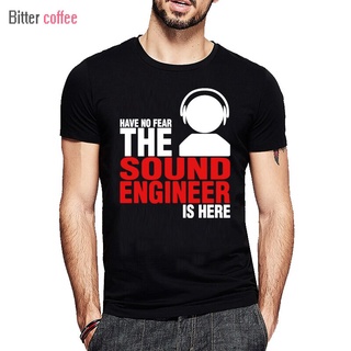 เสื้อยืดโอเวอร์ไซส์ใหม่ เสื้อยืดแขนสั้น พิมพ์ลาย Have No Fear The Sound Engineer Is Here สําหรับผู้ชายS-4XL