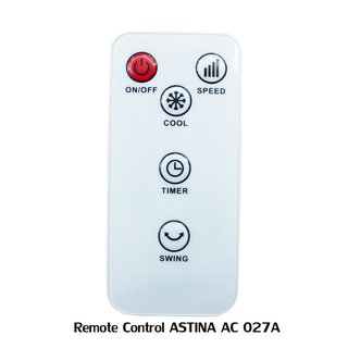 (จัดส่งฟรี) รีโมท ASTINA REMOTE CONTROL (AC 027A) ใช้สำหรับ พัดลมไอเย็น รุ่น AC027A