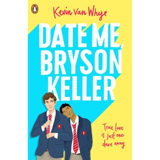 หนังสือภาษาอังกฤษ Date Me, Bryson Keller by Kevin van Whye