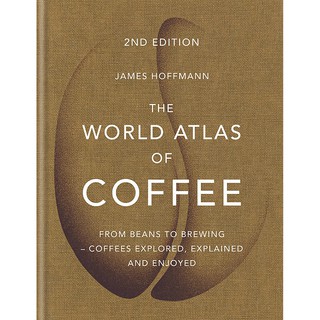 หนังสือภาษาอังกฤษ World Atlas Of Coffee