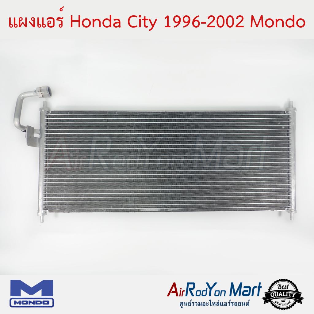 แผงแอร์-honda-city-1996-2002-type-z-mondo-ฮอนด้า-ซิตี้