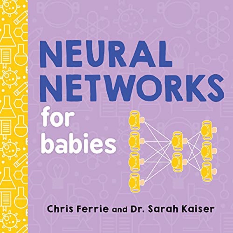 [ ️หนังสือเด็ก] Neural Networks for Babies Baby University Chris Ferrie