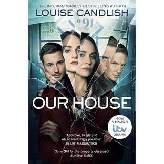 หนังสือภาษาอังกฤษ Our House: Now a major ITV series starring Martin Compston and Tuppence Middleton by Louise Candlish