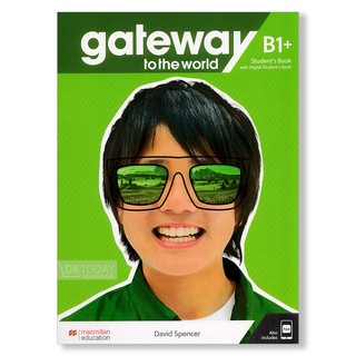 DKTODAY หนังสือ GATEWAY TO THE WORLD B1+:SB WITH SB APP &amp; DIGITAL SB