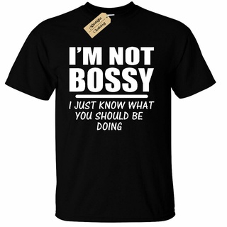 เสื้อยืด พิมพ์ลาย Im Not Bossy I Just Know What You Should Be Doing สําหรับผู้ชาย