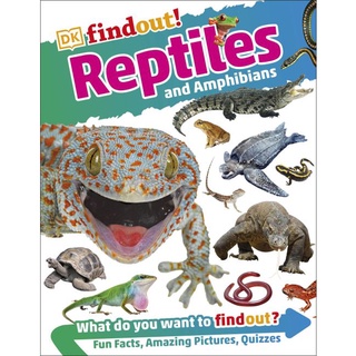 DKTODAY หนังสือ DK FINDOUT! :REPTILES AND AMPHIBIANS DORLING KINDERSLEY