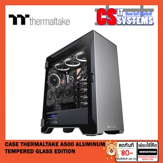 CASE (เคส) THERMALTAKE A500 ALUMINUM TEMPERED GLASS EDITION