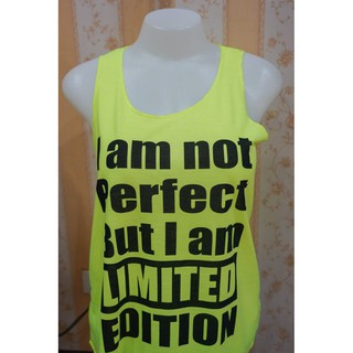 เสื้อกล้าม​ผู้หญิง​ ​ฟรี​ไซส์​ อก​30-36​นิ้ว​ ลาย​ I am not perfect but I am limited edition สีเขียวนีออน