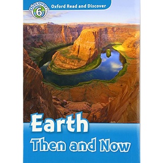 DKTODAY หนังสือ OXFORD READ&amp;DISCOVER 6:EARTH THEN &amp; NOW