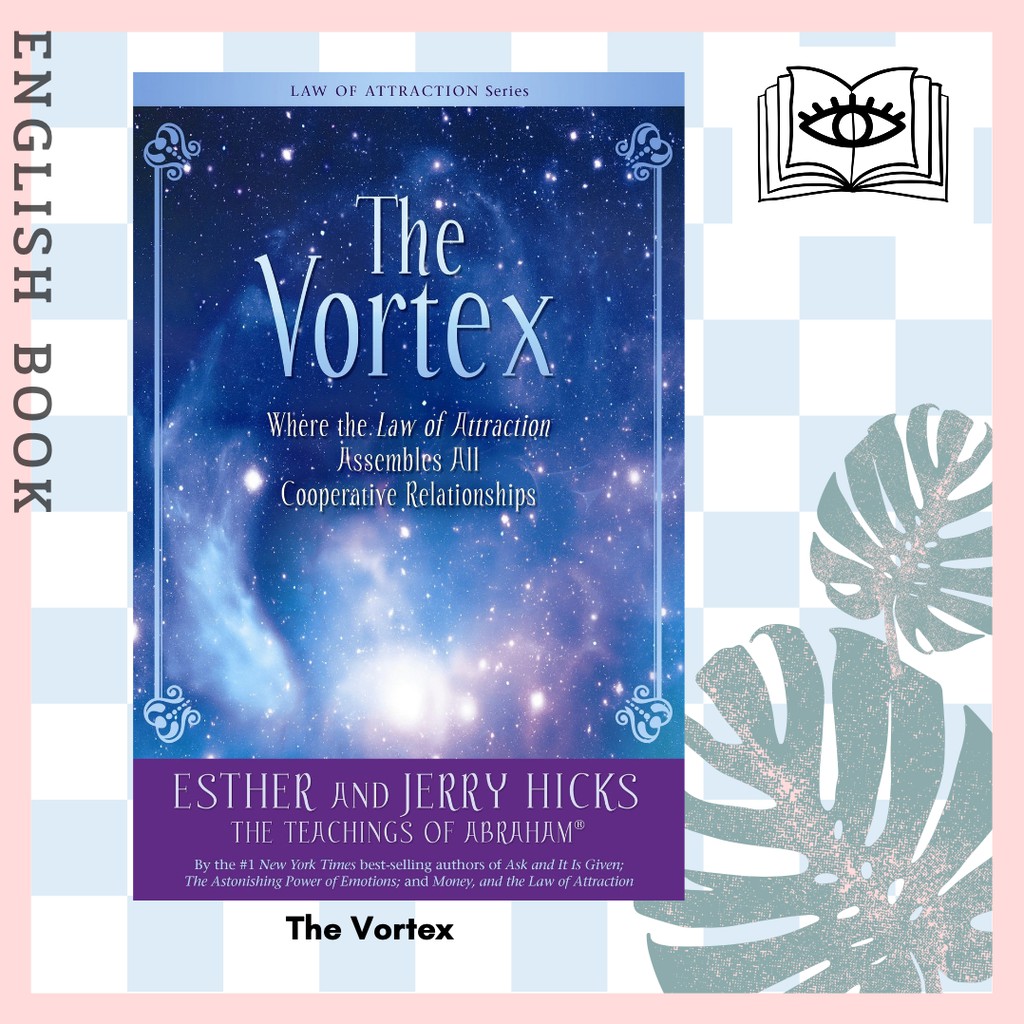 The Vortex : Where the Law of Attraction Assembles All