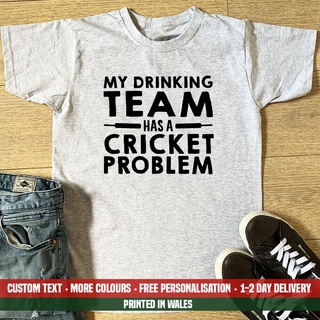 [S-5XL] เสื้อยืด พิมพ์ลาย My Drinking Team Has A Cricket Problem Ashes World Cup คุณภาพสูง แฟชั่นสําหรับผู้ชาย