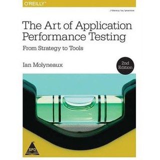 หนังสือคอมพิวเตอร์ The Art of Application Performance Testing from Strategy to Tools