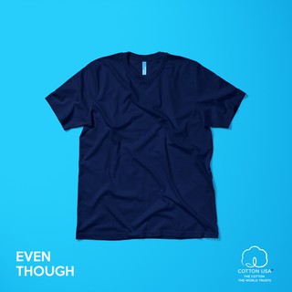 เสื้อยืด Even Though สี Navy ผลิตจาก COTTON USA 100%