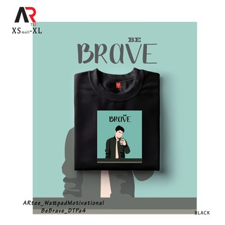 ชุดเซ็ต 2 ชิ้น - ARtees Wattpad สร้างแรงบันดาลใจ Tshirt Be Brave Shirt Unisex เสื้อเชิ้ตที่กําหนดเอ