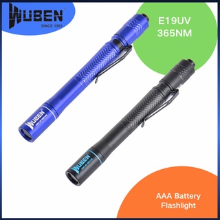 Wuben E19Uv ไฟฉาย Led Uv 365Nm ไฟแบ็คไลท์ 850Mw ขนาดพกพาใช้แบตเตอรี่ Aaa สําหรับสัตว์เลี้ยง