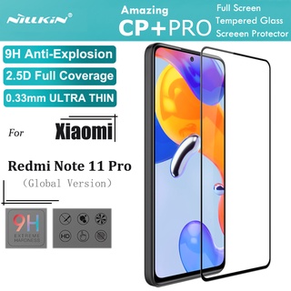 Nillkin ฟิล์มกระจกนิรภัยกันรอยหน้าจอ CP+Pro 0.3 มม. 2.5D 9H สําหรับ Xiaomi Redmi Note 11 Pro 5G