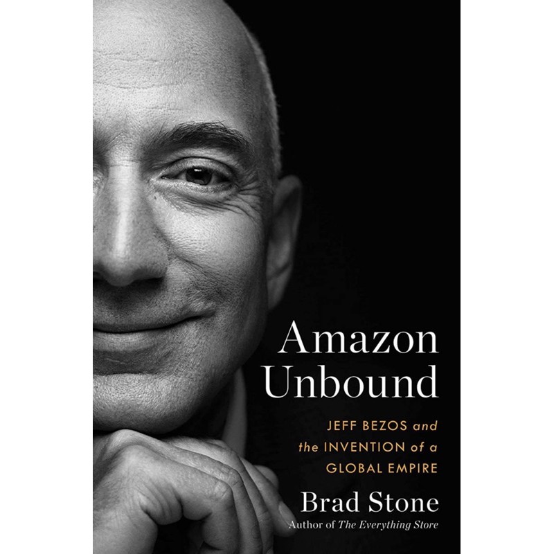 หนังสือภาษาอังกฤษ-ฉบับปกแข็ง-amazon-unbound-jeff-bezos-and-the-invention-of-a-global-empire