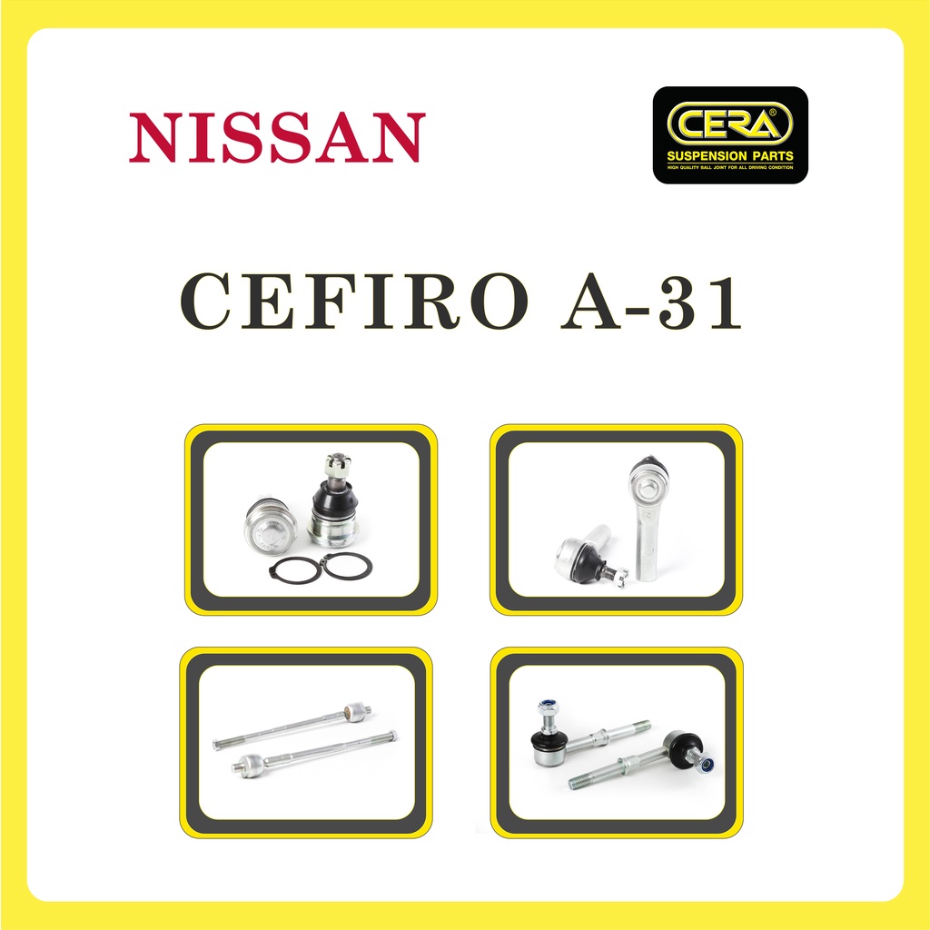 nissan-cefiro-a31-นิสสัน-เซฟิโร่-a31-ลูกหมากรถยนต์-ซีร่า-cera-ลูกหมากปีกนก-ลูกหมากคันชัก-ลูกหมากแร็ค-ลูกหมากกันโคลง