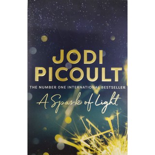 หนังสือ นิยาย ภาษาอังกฤษ A SPARK OF LIGHT ๋Jodi Picoult  369Page