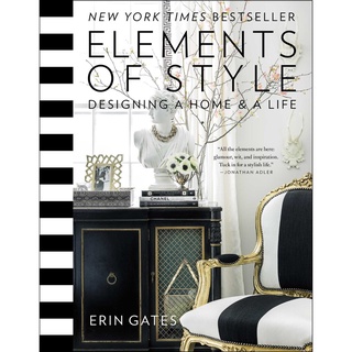 Chulabook(ศูนย์หนังสือจุฬาฯ) |c321หนังสือ 9781476744872 ELEMENTS OF STYLE: DESIGNING A HOME &amp; A LIFE (HC)