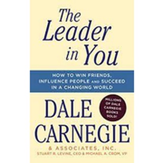 (C111) THE LEADER IN YOU: HOW TO WIN FRIENDS,INFLUENCE PEOPLE AND SUCCEED IN A CHANGING  9781501181962  DALE CARNEGIE