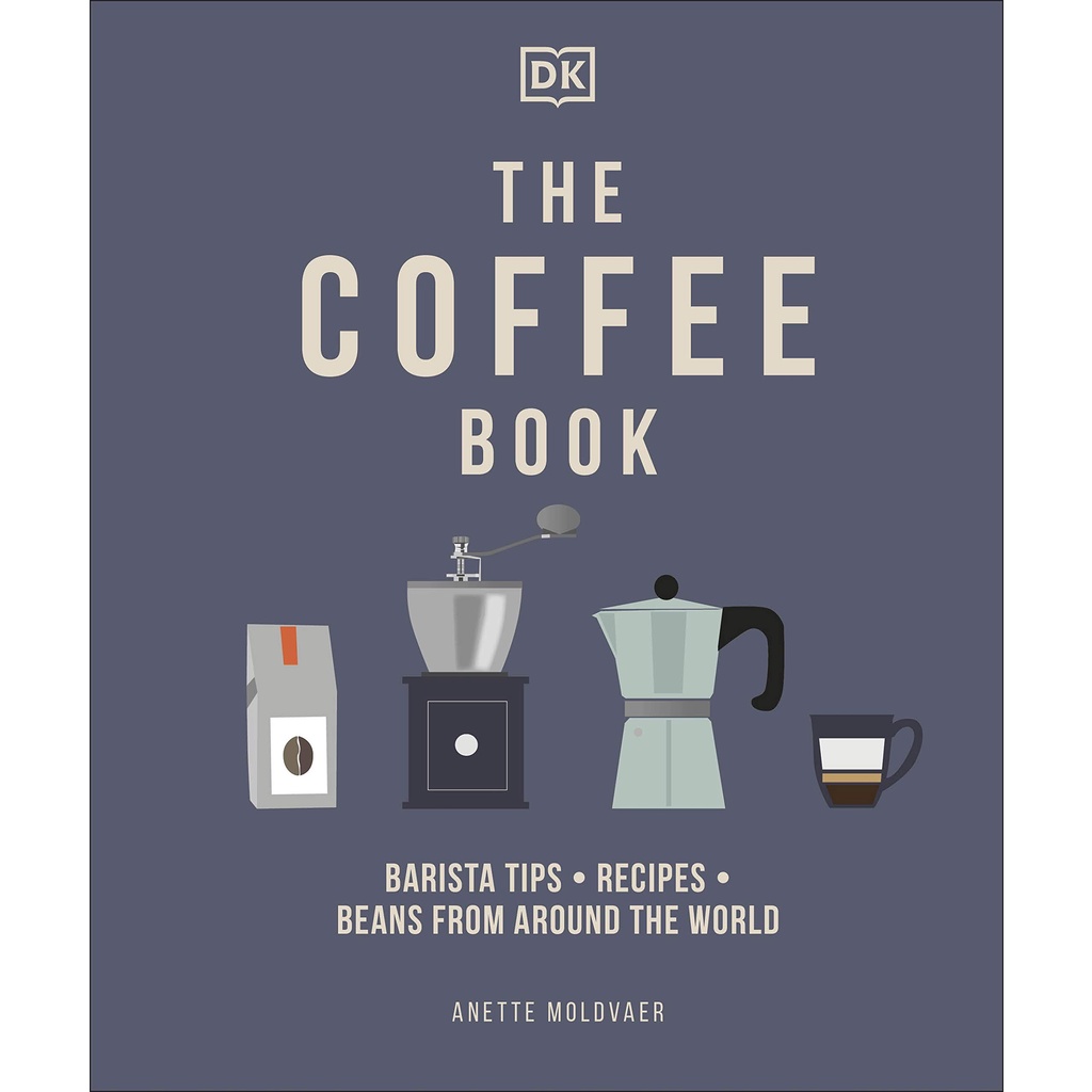 หนังสือภาษาอังกฤษ-the-coffee-book-barista-tips-recipes-beans-from-around-the-world-hardcover-by-anette-moldvaer