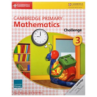 CAMBRIDGE PRIMARY Mathematics Challenge 3 ความท้าทายทางคณิตศาสตร์ระดับ ป.3