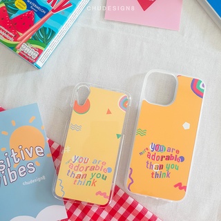 [ใส่โค้ด WMDUBV ลด 15%] CASE เคส โทรศัพท์ มีมากกว่า 50 รุ่น เลือกแบบได้ : YOU ARE ADORABLE THAN YOU THINK