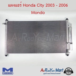 แผงแอร์ Honda City 2003-2006 Mondo ฮอนด้า ซิตี้