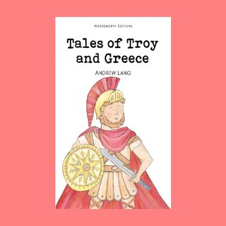 หนังสือนิทานภาษาอังกฤษ Tales of Troy and Greece ทรอย และ กรีซ ตำนานสงครามกรุงทรอย อ่านสนุก ฝึกภาษา ช่วงเวลาแห่งความสุขกั