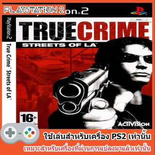 แผ่นเกมส์ PS2 - True Crime Streets of LA [USA]