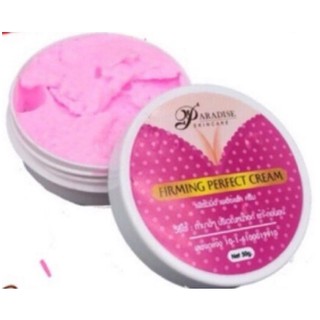 ครีมอัพไซส์ FIRMING PERFECT CREAM by Paradise