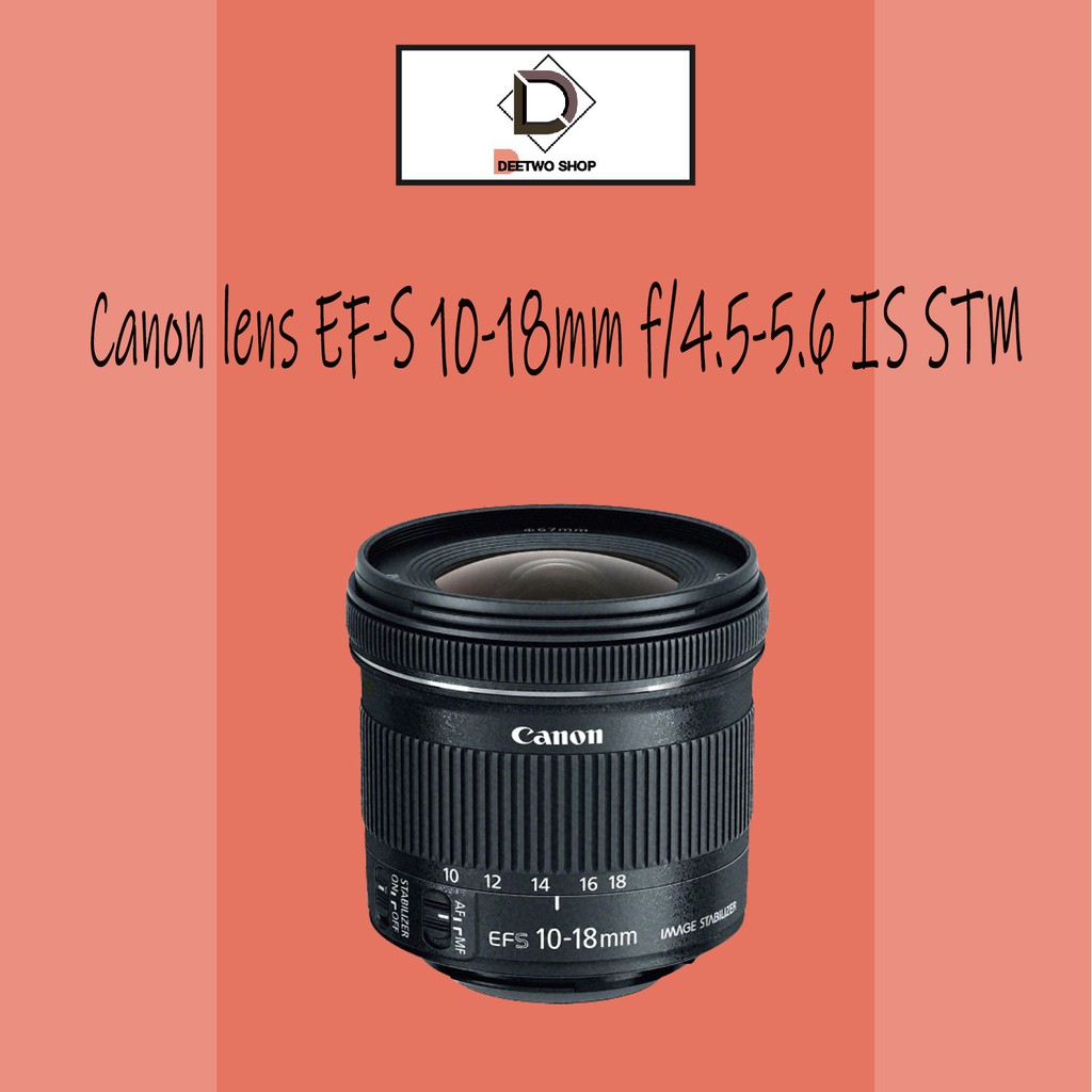 canon-lens-ef-s-10-18mm-f-4-5-5-6-is-stm-ประกันร้าน1ปี