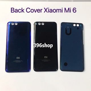 ฝาหลัง (Back Cover) Xiaomi Mi 6
