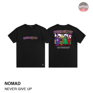 เสื้อยืดcalandfashionเสื้อยืดสกรีนลายแนวสตรีท NEVER GIVE UP NOMAD เสื้อผู้ชาย/ผู้หญิง ผ้าคอตตอน100   เสื้อยืดผู้ชายS-5XL