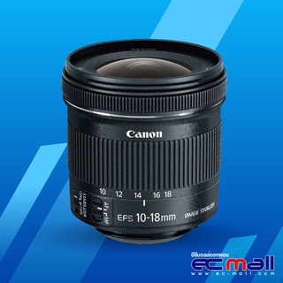 Canon Lens EF-S 10-18mm f/4.5-5.6 IS STM (ประกัน EC-Mall)