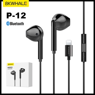 สินค้า BKWHALE P12 หูฟัง ชนิดใส่ในหู พร้อมไมโครโฟนในตัว สำหรับ i-phon 6 7 8 X XS XR Max 11 Pro Max 12 Pro Max