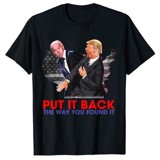เสื้อยืด พิมพ์ลายกราฟฟิค Put It Back The Way You Found It Funny Trump Slap Anti Biden เหมาะกับของขวัญ สไตล์ทางการเมือง ส