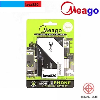 Meago battery แบตเตอรี่ Lava 820/lava 60/lava 80  ความจุ 2500 mAh   **ของแท้  สินค้า มอก. มีประกัน**