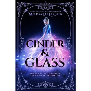 หนังสือภาษาอังกฤษ Cinder &amp; Glass by Melissa de la Cruz