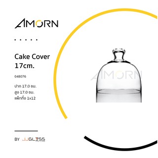 ( AMORN)  Cake Cover 17 cm - ครอบแก้ว แฮนด์เมด เนื้อใส