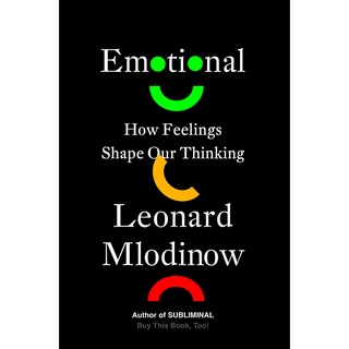 หนังสือภาษาอังกฤษ Emotional : How Feelings Shape Our Thinking by Leonard Mlodinow