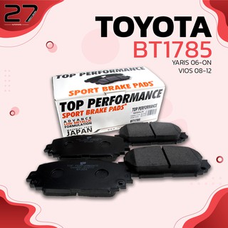 ผ้าเบรค หน้า TOYOTA VIOS S NCP81-93 1.5 07-12 / YARIS 1.3 & 1.5 S 06-12 - รหัส BT1785 - TOP PERFORMANCE JAPAN