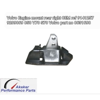 Volvo Engine mount rear right OEM ref 9141257 9209869 850 V70 S70 Volvo part no 8631698_B