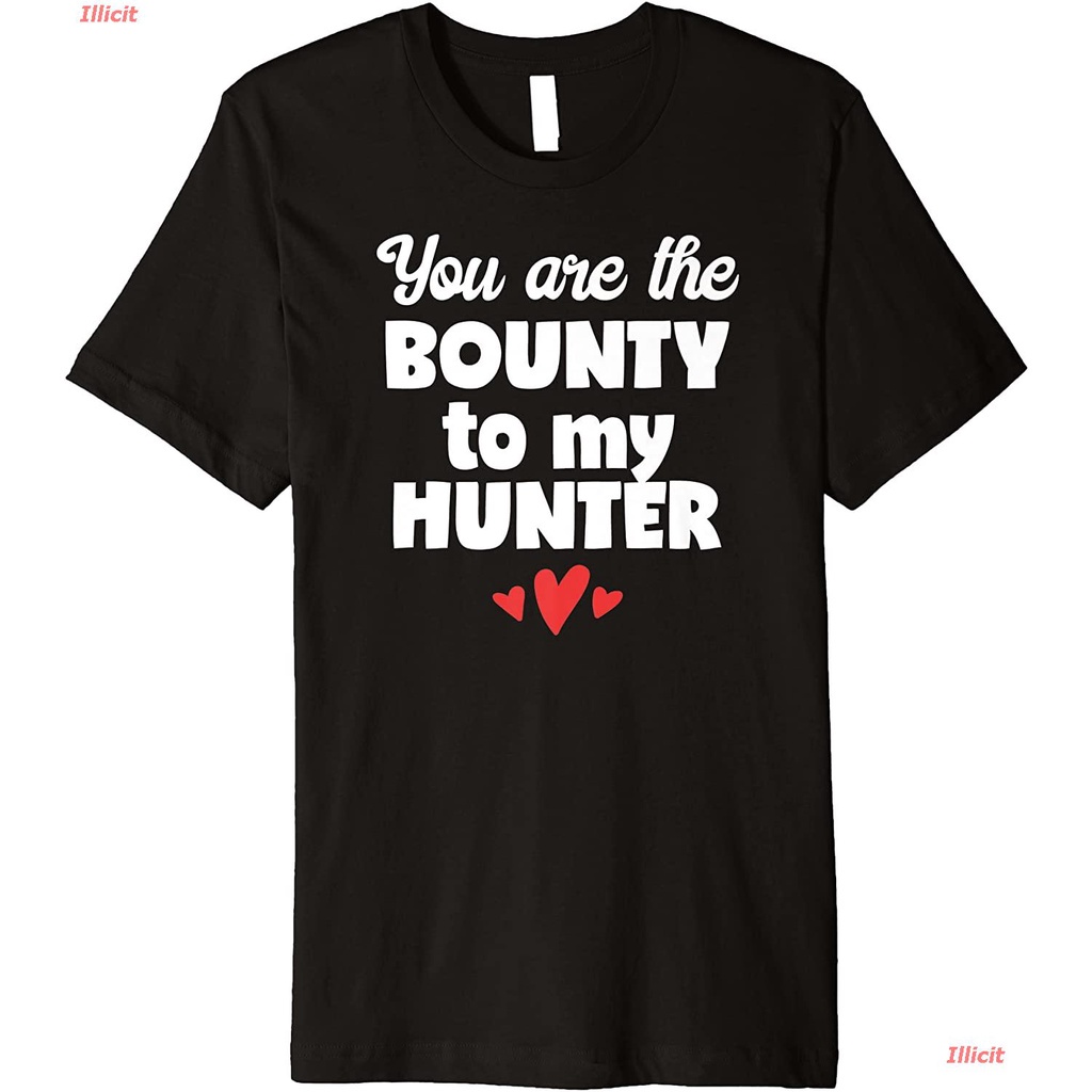 illicit-เสื้อยืดลำลอง-you-are-the-bounty-to-my-hunter-design-premium-t-shirt-popular-t-shirts