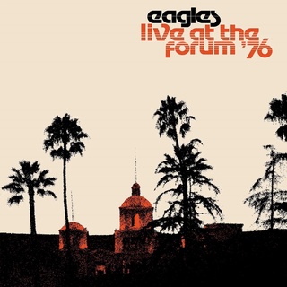 Eagles - Live At The Forum 76